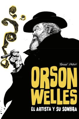 ORSON WELLES. EL ARTISTA Y SU SOMBRA