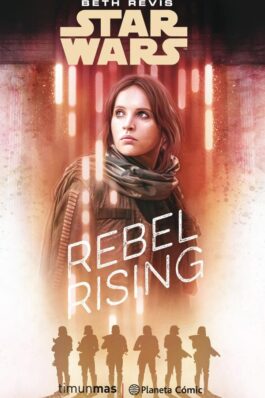 STAR WARS ROGUE ONE REBEL RISING (NOVELA)