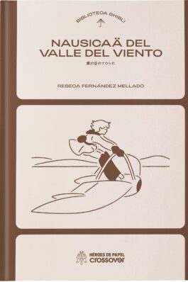 BIBLIOTECA GHIBLI: NAUSICAA DEL VALLE DEL VIENTO
