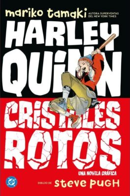 DC YOUNG ADULTS. HARLEY QUINN: CRISTALES ROTOS
