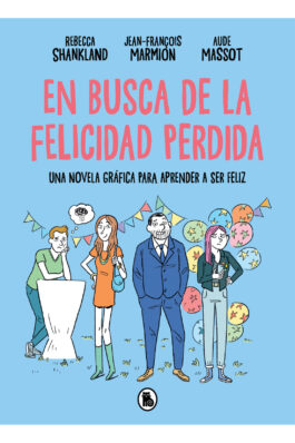 EN BUSCA DE LA FELICIDAD PERDIDA