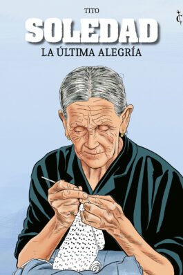 SOLEDAD. LA ULTIMA ALEGRIA
