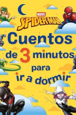 SPIDER-MAN. CUENTOS DE 3 MINUTOS PARA IR A DORMIR