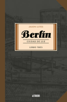 BERLIN CIUDAD DE LUZ. LIBRO TRES