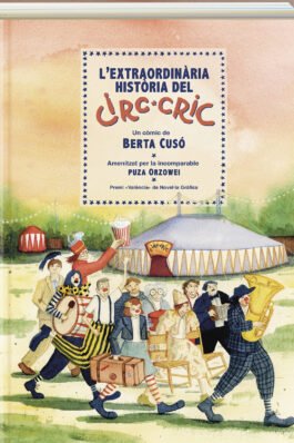L EXTRAORDINARIA HISTORIA DEL CIRC CRIC (CATALAN)