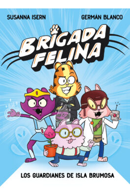 BRIGADA FELINA. LOS GUARDIANES DE LA ISLA BRUMOSA