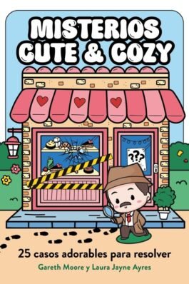 MISTERIOS CUTE & COZY. 25 CASOS ADORABLES PARA RESOLVER