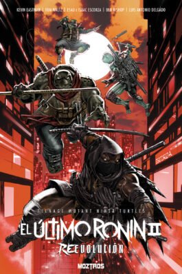 TEENAGE MUTANT NINJA TURTLES: EL ULTIMO RONIN II . REEVOLUCION