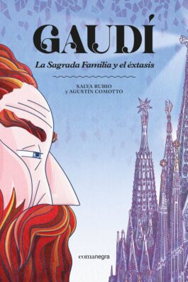 GAUDI LA SAGRADA FAMILIA Y EL EXTASIS