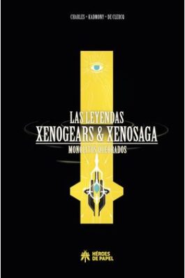 LEYENDAS XENOGEARS & XENOSAGA
