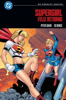 DC COMPACT. SUPERGIRL: FELIZ RETORNO