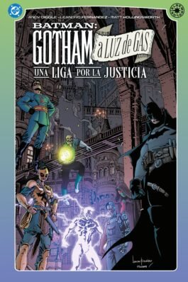DC ELSEWORLDS. GOTHAM A LUZ DE GAS. UNA LIGA POR LA JUSTICIA