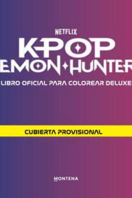 K-POP DEMON HUNTERS. LIBRO OFICIAL PARA COLOREAR DELUXE