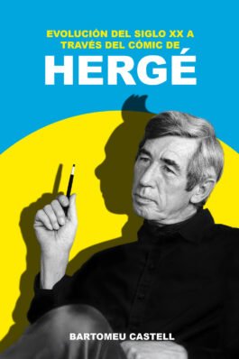 EVOLUCION DEL SIGLO XX A TRAVES DEL COMIC DE HERGE