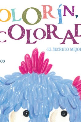 COLORIN COLORADO. EL SECRETO MEJOR GUARDADO