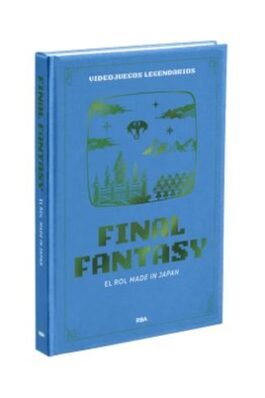 VIDEOJUEGOS LEGENDARIOS 03 FINAL FANTASY EL ROL MADE IN JAPAN