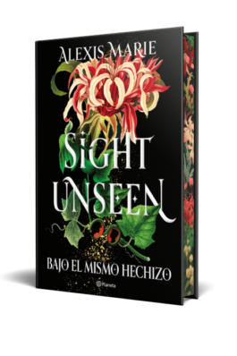 SIGHT UNSEEN. BAJO EL MISMO HECHIZO (EDICIÓN CON CANTOS TINTADOS)