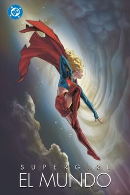 SUPERGIRL EL MUNDO (100% DC HC)