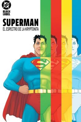 DC BLACK LABEL. SUPERMAN: EL ESPECTRO DE LA KRYPTONITA