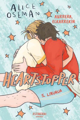 HEARTSTOPPER 05 AURRERA, ELKARREKIN (EUSKERA)