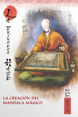 MITOS Y LEYENDAS DE JAPON 15 LA PRINCESA HASE. LA CREACION DEL MANDALA MAGICO