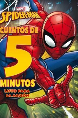 SPIDER-MAN. CUENTOS DE 5 MINUTOS. LISTO PARA LA ACCIÓN