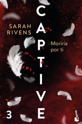 CAPTIVE: MORIRÍA POR TI