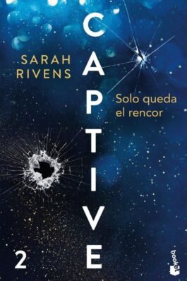 CAPTIVE: SOLO QUEDA EL RENCOR