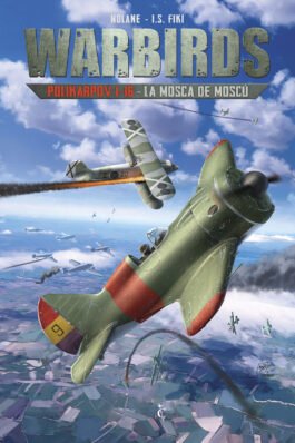 WARBIRDS 02 POLIKARPOV 1-16 – LA MOSCA DE MOSCU