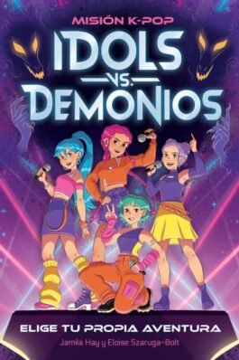 MISIÓN K-POP. IDOLS VS. DEMONIOS. ELIGE TU PROPIA AVENTURA