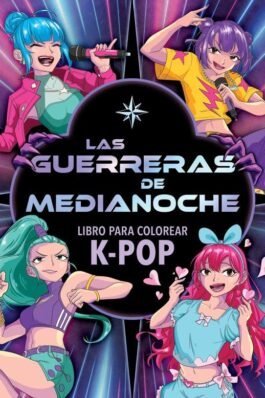 LAS GUERRERAS DE MEDIANOCHE. LIBRO PARA COLOREAR K-POP