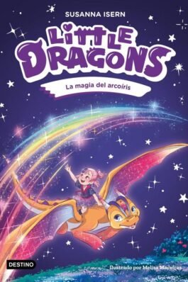 LITTLE DRAGONS 7 LA MAGIA DEL ARCOÍRIS