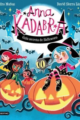 ANNA KADABRA. GUÍA SECRETA DE HALLOWEEN