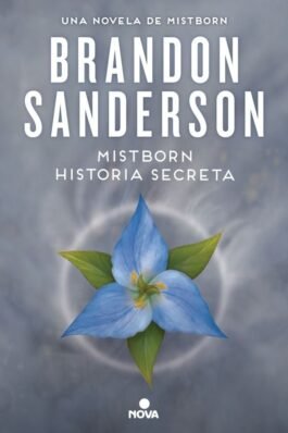 MISTBORN. HISTORIA SECRETA (NOVA)