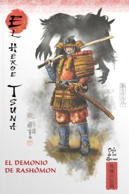 MITOS Y LEYENDAS DE JAPON 23 EL HEROE TSUNA. EL DEMONIO DE RASHOMON