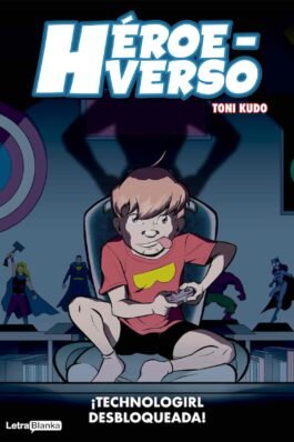 HEROEVERSO. TECHNOLOGIRL DESBLOQUEADA