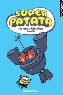 SUPERPATATA 05: ELS ROBOTS DEL PROFESSOR CARGOL (CATALAN)