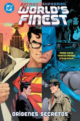 DC PREMIERE. AMANECER DE DC. BATMAN/SUPERMAN: WORLD’S FINEST 05 ORIGENES SECRETOS