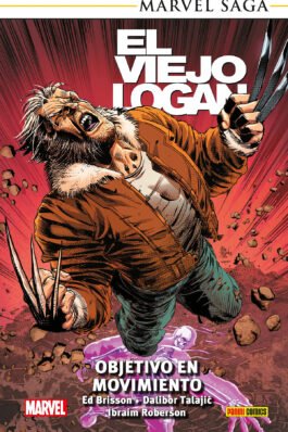MARVEL SAGA TPB. EL VIEJO LOGAN 07 OBJETIVO EN MOVIMIENTO