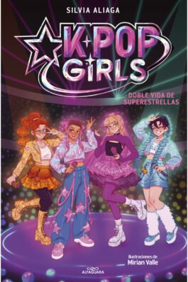 KPOP GIRLS 01 DOBLE VIDA DE SUPERESTRELLAS