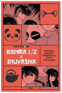MANGANIME 17 RANMA 1/2 E INUYASHA. FANTASIA, HUMOR Y ROMANCE AL ESTILO TAKAHASHI