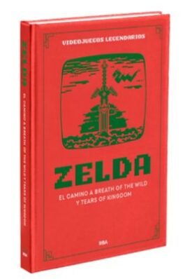 VIDEOJUEGOS LEGENDARIOS 11 ZELDA. EL CAMINO A BREATH OF THE WILD Y TEARS OF THE KINGDOM