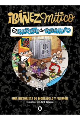 IBAÑEZ MITICO 02 EL PREBOSTE DE SEGURIDAD