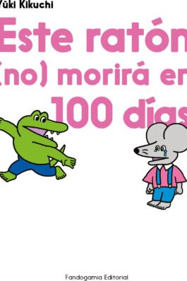 ESTE RATON NO MORIRA EN 100 DIAS