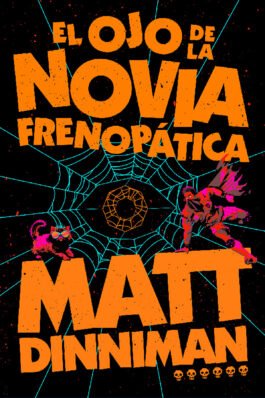 EL OJO DE LA NOVIA FRENOPATICA (CARL EL MAZMORRERO 06)