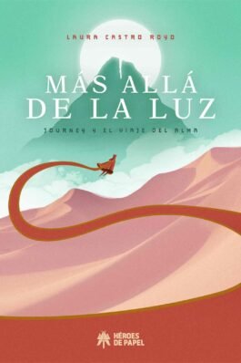 MAS ALLA DE LA LUZ: JOURNEY Y EL VIAJE DEL ALMA