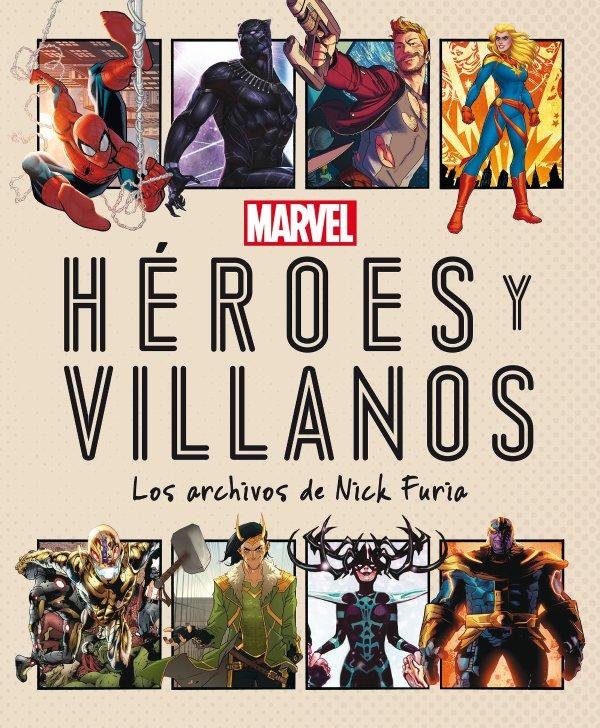 MARVEL. HÉROES Y VILLANOS. LOS ARCHIVOS DE NICK FURIA