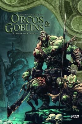 ORCOS Y GOBLINS 08: MACHACADOR/MOROGG