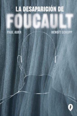 LA DESAPARICION DE FOUCAULT
