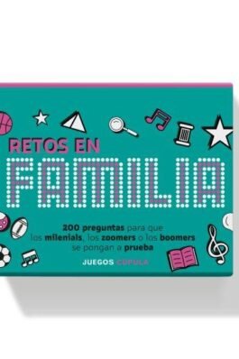 RETOS EN FAMILIA. 500 PREGUNTAS PARA QUE LOS MILENIALS, LOS ZOOMERS O LOS BOOMERS SE PONGAN A PRUEBA